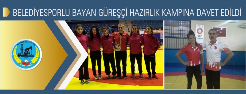 Belediyesporlu bayan güreşçi hazırlık kampına davet edildi