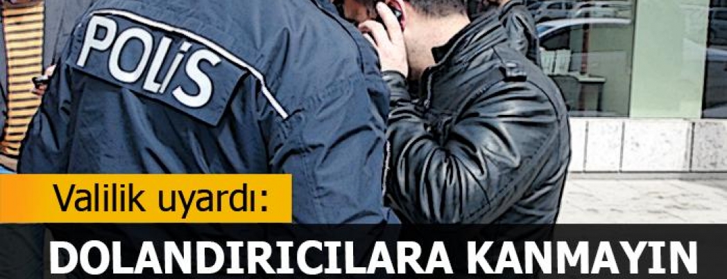Batman Valiliği dolandırıcılara karşı uyardı