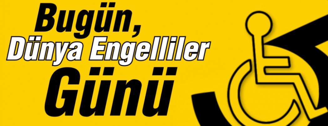 "Hepimiz bir engelli adayıyız"
