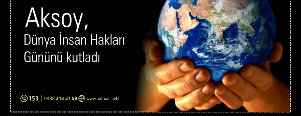 Aksoy, Dünya İnsan Hakları Gününü kutladı