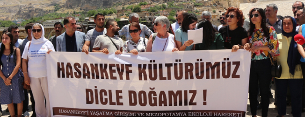 “HASANKEYF DÜNYA MİRASIDIR”