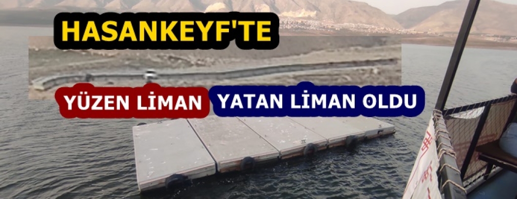 HASANKEYF’TE YATAN LİMAN