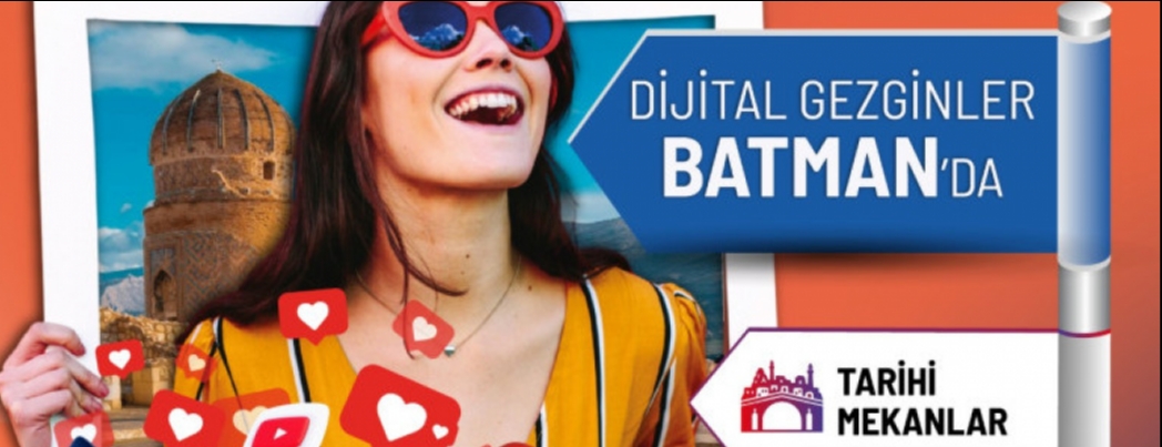 DİJİTAL GEZGİNLER BATMAN’I KEŞFE GELİYOR