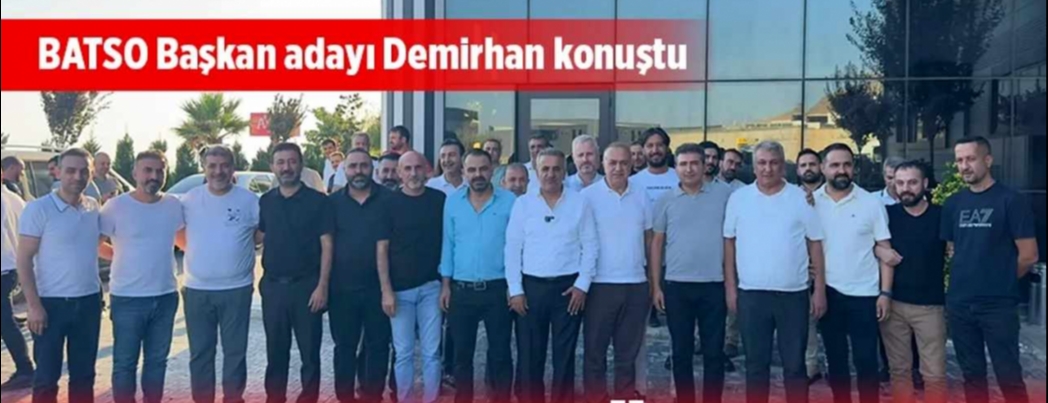 DEMİRHAN “HER SEKTÖRDEN TEMSİLCİ ALIYORUZ”
